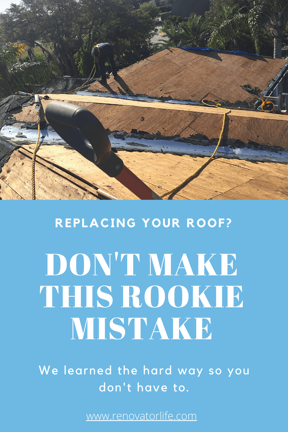 Don't Make this rookie mistake when replacing your roof