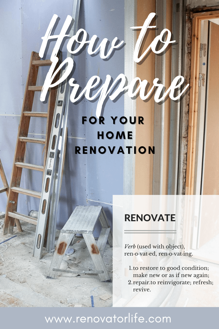 How To Prepare For Your Home Renovation
